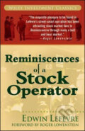 Kniha: Reminiscences of a Stock Operator (Edwin Lefevre). John Wiley & Sons, 2006 Kniha: Reminiscences of a Stock Operator (Edwin Lefevre). John Wiley & Sons, 2006