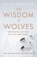 Kniha: The Wisdom of Wolves (Elli H. Radinger). Penguin Books, 2019 Kniha: The Wisdom of Wolves (Elli H. Radinger). Penguin Books, 2019