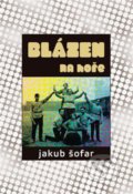 Kniha: Blázen na hoře (Jakub Šofar). Dybbuk, 2013 Kniha: Blázen na hoře (Jakub Šofar). Dybbuk, 2013