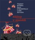 Kniha: Dějiny v manéži (Navara Luděk, Steigerwald Karel a Vladimír Kučera). Euroslavica, 2013 Kniha: Dějiny v manéži (Navara Luděk, Steigerwald Karel a Vladimír Kučera). Euroslavica, 2013