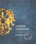 Kniha: A Royal Marriage - History Guide (Gallery). Gallery, 2011 Kniha: A Royal Marriage - History Guide (Gallery). Gallery, 2011