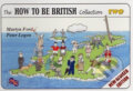 Kniha: The How to be British Collection Two (Martyn Ford a Peter Christopher Legon). Lee Gone, 2009 Kniha: The How to be British Collection Two (Martyn Ford a Peter Christopher Legon). Lee Gone, 2009
