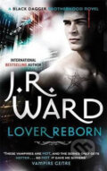 Kniha: Lover Reborn (J.R. Ward). Piatkus, 2012 Kniha: Lover Reborn (J.R. Ward). Piatkus, 2012