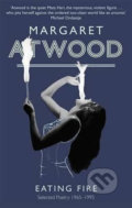 Kniha: Eating Fire (Margaret Atwood). Virago, 2010 Kniha: Eating Fire (Margaret Atwood). Virago, 2010