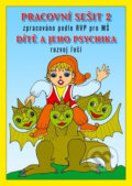 Kniha: Pracovní sešit MŠ 2: Dítě a jeho psychika (Jaroslava Fukanová). MC Brno, 2012 Kniha: Pracovní sešit MŠ 2: Dítě a jeho psychika (Jaroslava Fukanová). MC Brno, 2012