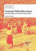 Cestami lidového tance - Martina Pavlicová, Muni Press, 2012