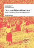Kniha: Cestami lidového tance (Martina Pavlicová). Muni Press, 2012 Kniha: Cestami lidového tance (Martina Pavlicová). Muni Press, 2012