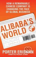 Kniha: Alibaba's World (Porter Erisman). MacMillan, 2015 Kniha: Alibaba's World (Porter Erisman). MacMillan, 2015