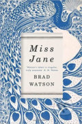 Kniha: Miss Jane (Brad Watson). Pan Macmillan, 2016 Kniha: Miss Jane (Brad Watson). Pan Macmillan, 2016