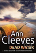 Kniha: Dead Water (Ann Cleeves). Pan Books, 2013 Kniha: Dead Water (Ann Cleeves). Pan Books, 2013