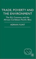 Kniha: Trade, Poverty and the Environment (Adrian Flint). Palgrave, 2008 Kniha: Trade, Poverty and the Environment (Adrian Flint). Palgrave, 2008