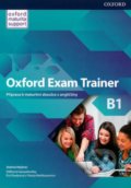 Kniha: Oxford Exam Trainer B1: Student's Book (Johana Heijmer). Oxford University Press, 2019 Kniha: Oxford Exam Trainer B1: Student's Book (Johana Heijmer). Oxford University Press, 2019