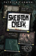 Kniha: Skeleton Creek (Patrick Carman). Scholastic, 2009 Kniha: Skeleton Creek (Patrick Carman). Scholastic, 2009