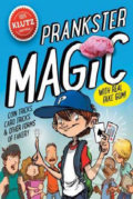 Kniha: Prankster Magic (Editors of Klutz). Scholastic, 2015 Kniha: Prankster Magic (Editors of Klutz). Scholastic, 2015