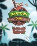Kniha: Nártoun Olin vypráví (Patrik Klán a Radek Štícha). Nartoun Olin, 2019 Kniha: Nártoun Olin vypráví (Patrik Klán a Radek Štícha). Nartoun Olin, 2019