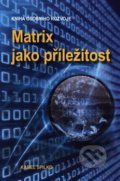 Kniha: Matrix jako příležitost (Karel Spilko). Trans World Tour, 2019 Kniha: Matrix jako příležitost (Karel Spilko). Trans World Tour, 2019