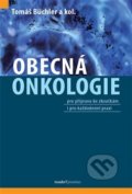 Kniha: Obecná onkologie (Tomáš Büchler). Maxdorf, 2019 Kniha: Obecná onkologie (Tomáš Büchler). Maxdorf, 2019