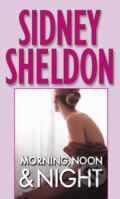 Kniha: Morning, Noon & Night (Sidney Sheldon). Warner Books, 1996 Kniha: Morning, Noon & Night (Sidney Sheldon). Warner Books, 1996