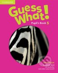 Kniha: Guess What! 5 - Pupil's Book (Susannah Reed). Cambridge University Press, 2015 Kniha: Guess What! 5 - Pupil's Book (Susannah Reed). Cambridge University Press, 2015