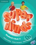 Kniha: Super Minds 3 - Student's Book (Günter Gerngross, Herbert Puchta a Peter Lewis-Jones). Cambridge University Press, 2012 Kniha: Super Minds 3 - Student's Book (Günter Gerngross, Herbert Puchta a Peter Lewis-Jones). Cambridge University Press, 2012