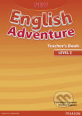 New English Adventure 2 - Teacher&#039;s Book - Catherine Zgouras, Pearson, 2015