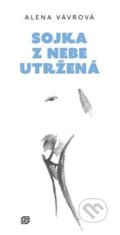 Kniha: Sojka z nebe utržená (Alena Vávrová). Milan Hodek, 2016 Kniha: Sojka z nebe utržená (Alena Vávrová). Milan Hodek, 2016