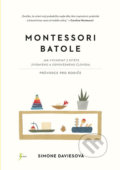 Kniha: Montessori batole (Simone Davies). Esence, 2019 Kniha: Montessori batole (Simone Davies). Esence, 2019