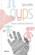 Kniha: Gyps (Anna Woltz). Petrinum, 2019 Kniha: Gyps (Anna Woltz). Petrinum, 2019