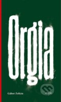E-kniha: Orgia (Gábor Zoltán), 2019 E-kniha: Orgia (Gábor Zoltán), 2019