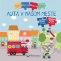 Kniha: Autá v našom meste (Carola von Kessel a Monika Suska). Svojtka&Co., 2019 Kniha: Autá v našom meste (Carola von Kessel a Monika Suska). Svojtka&Co., 2019