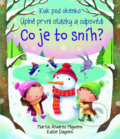 Kniha: Co je to sníh? (Svojtka&Co.). Svojtka&Co., 2019 Kniha: Co je to sníh? (Svojtka&Co.). Svojtka&Co., 2019