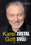 Kniha: Karel Gott zůstal svůj (Michaela Remešová a Roman Schuster). FANY, 2019 Kniha: Karel Gott zůstal svůj (Michaela Remešová a Roman Schuster). FANY, 2019