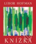 Kniha: Knížka (Libor Hofman). Herrmann & synové, 2014 Kniha: Knížka (Libor Hofman). Herrmann & synové, 2014