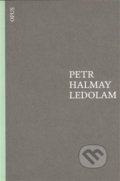 Kniha: Ledolam (Petr Halmay). Opus, 2012 Kniha: Ledolam (Petr Halmay). Opus, 2012
