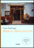 Kniha: Hříšná Magdalena (Lilian Faschinger). One Woman Press, 2000 Kniha: Hříšná Magdalena (Lilian Faschinger). One Woman Press, 2000