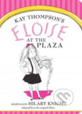 Kniha: Eloise at the Plaza (Kay Thompson). Simon & Schuster, 2015 Kniha: Eloise at the Plaza (Kay Thompson). Simon & Schuster, 2015