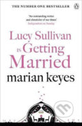 Lucy Sullivan is Getting Married - Marian Keyes, Penguin Books, 2017