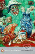 Kniha: Selected Poems (Rainer Maria Rilke). Penguin Books, 2012 Kniha: Selected Poems (Rainer Maria Rilke). Penguin Books, 2012