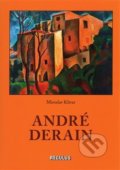 Kniha: André Derain (Miroslav Klivar). Regulus, 2015 Kniha: André Derain (Miroslav Klivar). Regulus, 2015