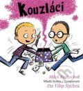 Audiokniha: Kouzláci (Miloš Kratochvíl). Mladá fronta, 2014 Audiokniha: Kouzláci (Miloš Kratochvíl). Mladá fronta, 2014
