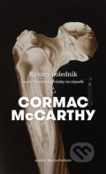 Krvavý poledník - Cormac McCarthy, Argo, 2019