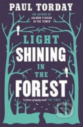 Kniha: Light Shining in the Forest (Paul Torday). Orion, 2013 Kniha: Light Shining in the Forest (Paul Torday). Orion, 2013