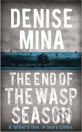 Kniha: The End of the Wasp Season (Denise Mina). Orion, 2014 Kniha: The End of the Wasp Season (Denise Mina). Orion, 2014