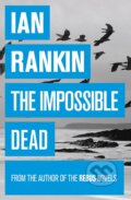 Kniha: Impossible Dead (Ian Rankin). Orion, 2012 Kniha: Impossible Dead (Ian Rankin). Orion, 2012