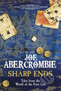 Kniha: Sharp Ends (Joe Abercrombie). Orion, 2016 Kniha: Sharp Ends (Joe Abercrombie). Orion, 2016