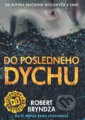 E-kniha: Do posledného dychu (Robert Bryndza). Grada, 2019 E-kniha: Do posledného dychu (Robert Bryndza). Grada, 2019