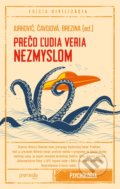 Kniha: Prečo ľudia veria nezmyslom (Ivan Brezina, Marek Jurkovič a Vladimíra Čavojová). Premedia, 2019 Kniha: Prečo ľudia veria nezmyslom (Ivan Brezina, Marek Jurkovič a Vladimíra Čavojová). Premedia, 2019