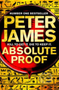 Kniha: Absolute Proof (Peter James). Pan Macmillan, 2018 Kniha: Absolute Proof (Peter James). Pan Macmillan, 2018