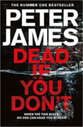 Kniha: Dead If You Don´t (Peter James). Pan Macmillan, 2018 Kniha: Dead If You Don´t (Peter James). Pan Macmillan, 2018