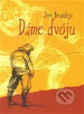 Kniha: Dáme dvóju (Jiří Brandejs). 65. pole, 2009 Kniha: Dáme dvóju (Jiří Brandejs). 65. pole, 2009